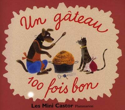 Le Gâteau 100 fois bon